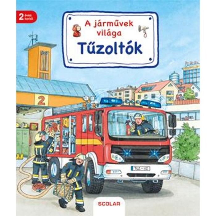 Tűzolt&oacute;k - A j&aacute;rművek vil&aacute;ga - Susanne Gernh&auml;user