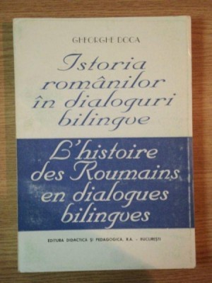 ISTORIA ROMANILOR IN DIALOGURI BILINGVE de GHEORGHE DOCA , 1995 foto