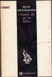 bnk ant Hugh Trevor-Roper - Ultimele zile ale lui Hitler