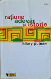 Ratiune, adevar si istorie - Hilary Putnam