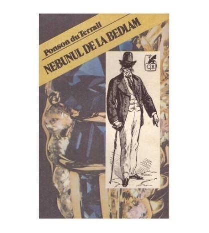 Ponson du Terrail - Nebunul de la Bedlam - 124322