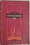 Cumpara ieftin CAIET DE ESTRADA NR. 4/1956 (Mihai Beniuc/Ludovic Bruckstein/Niculae Gheran+10)