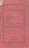 Eticheta, studiu socialu ... dupre autori străini cu luarea &icirc;n considerațiune a &icirc;mpregiurăriloru n&oacute;stre sociali de Josifu Joanu Ardeleanu, 1889, Arad