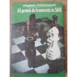 64 PREMII DE FRUMUSETE IN SAH-E. POLIHRONIADE-258316