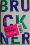 Hotii de frumusete - Pascal Bruckner - Roman Beletristica