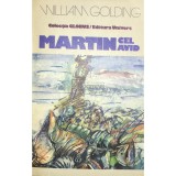 William Golding - Martin cel Avid (Editia: 1980)