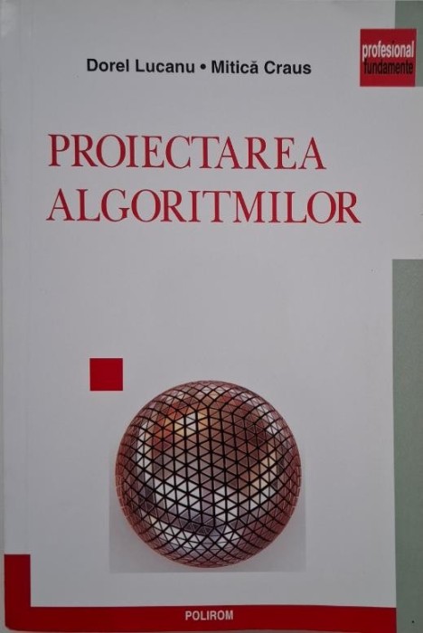 Proiectarea algoritmilor - Dorel Lucanu, Mitica Craus