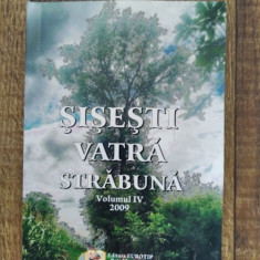 Sisesti vatra strabuna, vol IV, 2009, Asociatia Renasterea Siseseana, Baia Mare