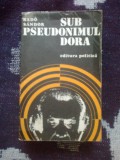 a4b Sub pseudonimul Dora - RADO SANDOR