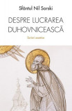 Despre lucrarea duhovnicească - Paperback brosat - Nil Sorski - Sophia