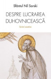 Despre lucrarea duhovnicească - Paperback brosat - Nil Sorski - Sophia