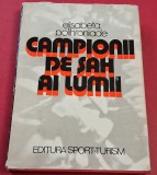 Carte Sah - "CAMPIONII DE SAH AI LUMII" de Elisabeta Polihroniade