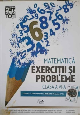 MATEMATICA, EXERCITII SI PROBLEME CLASA A VI-A-C. BASARAB, M. BASARAB, P. CATALINA-198536 foto