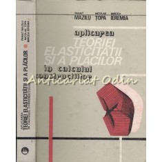 Aplicarea Teoriei Elasticitatii Si A Placilor Calculul Constructiilor - Mazilu