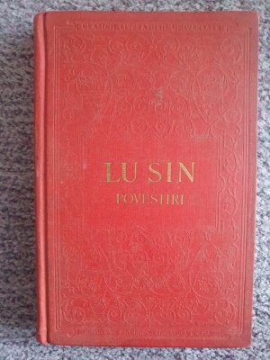 Povestiri, Lu Sin, 1955, 314 pagini, cartonata foto
