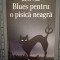 Blues pentru o pisică neagră - Boris Vianu