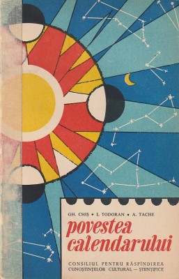 GH. CHIS, I. TODORAN, A. TACHE - POVESTEA CALENDARULUI foto