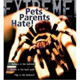 Extreme Science: Pets Parents Hate