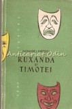 Cumpara ieftin Ruxanda Si Timotei - Alexandru Kiritescu