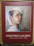 Dimitrie Loghin. Artist plastic 1910-1982