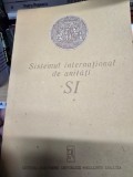 SISTEMUL INTERNATIONAL DE UNITATI (SI) 1985