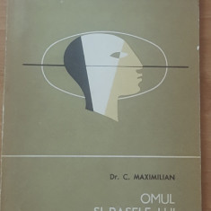 OMUL SI RASELE LUI - C. MAXIMILIAN