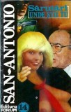 Sarutari unde stii tu - San Antonio, Editie 1993 Cartonata, Roman Celebru