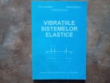 Vibratiile Sistemelor Elastice - Dan Bagnaru, 1997