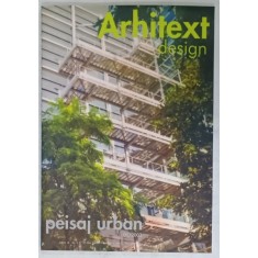ARHITEXT DESIGN , REVISTA , SUBIECT : PEISAJ URBAN , NR. 5 , 2002