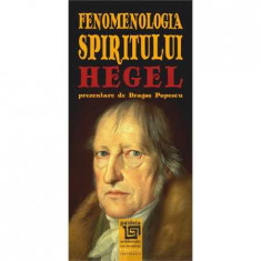 Fenomenologia spiritului - Georg Wilhelm Friedrich Hegel foto