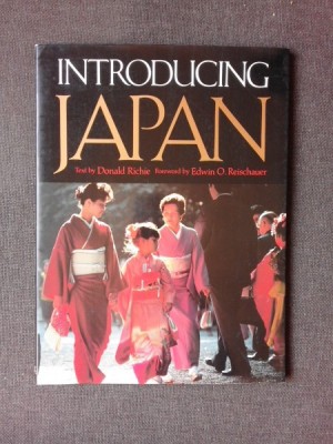 INTRODUCING JAPAN - DONALD RICHIE (CARTE DE CALATORIE, TEXT IN LIMBA ENGLEZA) foto