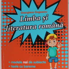 LIMBA SI LITERATURA ROMANA , PREGATIRE PENTRU CONCURSURI , CLASA A - III -A de GEORGIANA GOGOESCU , 2019