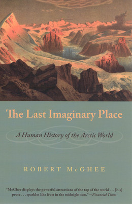 The Last Imaginary Place: A Human History of the Arctic World foto