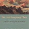 The Last Imaginary Place: A Human History of the Arctic World