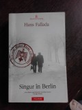 SINGUR IN BERLIN - HANS FALLADA