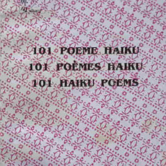 101 POEME HAIKU. EDITIE IN 3 LIMBI: ROMANA - FRANCEZA - ENGLEZA-MIHAI PREPELITA