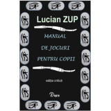 Manual de jocuri pentru copii - Lucian Zup