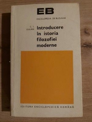 Introducere in istoria filozofiei moderne- C. I. Gulian