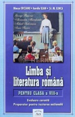 Limba si literatura romana pentru clasa a viii-a. evaluare curenta. preparator pentru testarea nationala - 2004 - N. Erceanu ($K147)