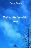 Starea dintre stari | Flavia Cosma, 2021