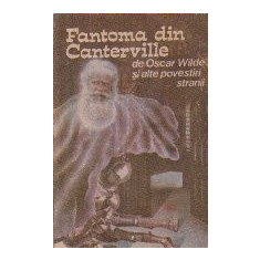 Fantoma din Canterville si alte povestiri stranii din literatura engleza