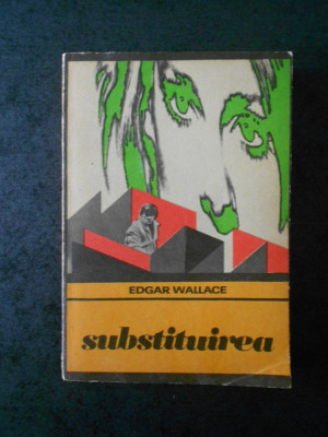 EDGAR WALLACE - SUBSTITUIREA foto