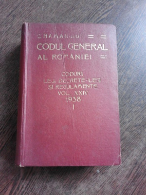 CODUL GENERAL AL ROMANIEI VOL. XXIV 1938 - I - foto