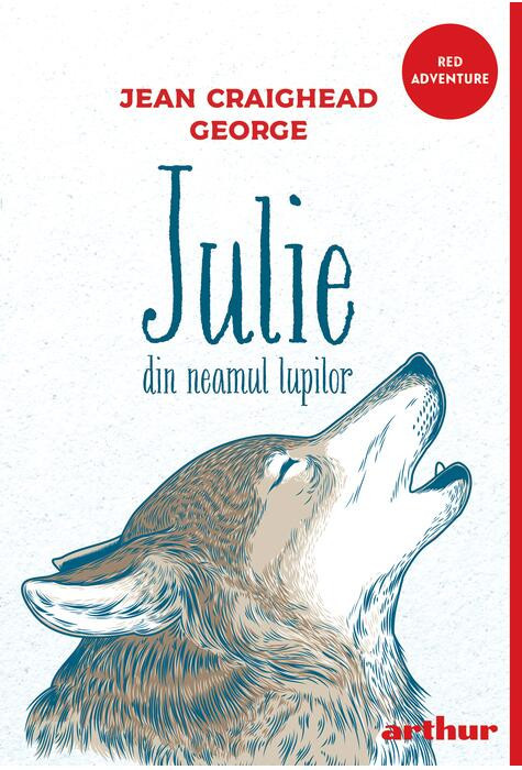 Julie Din Neamul Lupilor, Jean Craighead George - Editura Art