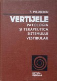 VERTIJELE. PATOLOGIA SI TERAPEUTICA SISTEMULUI VESTIBULAR-P. MILOSESCU-345667
