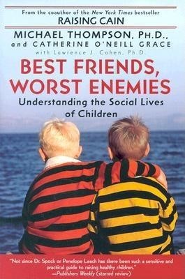 Best Friends, Worst Enemies: Understanding the Social Lives of Children foto