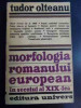 Morfologia Romanului European In Secolul Al Xix-lea - Tudor Olteanu ,547720