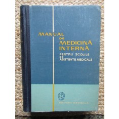 MANUAL DE MEDICINA INTERNA PTR.SCOLILE DE ASISTENTE MEDICALE -C.PAUNESCU -1960