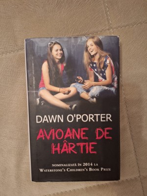 Avioane de hartie - Dawn O&amp;#039;Porter foto