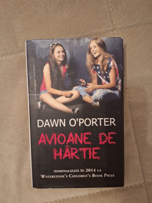 Avioane de hartie - Dawn O&#039;Porter